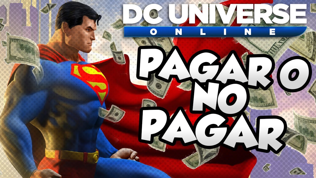 DC UNIVERSE ONLINE - ¿VALE LA PENA PAGAR LEGENDARIO?