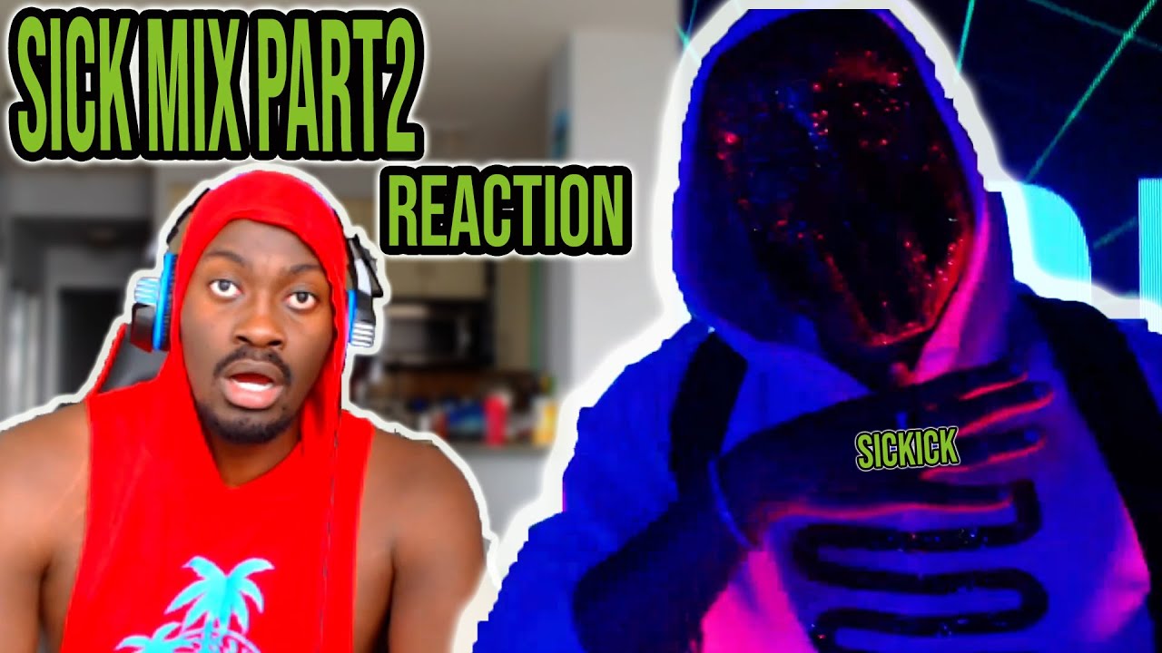 Reacting to Sickick - Sickmix Part 2 #Sickick #sickmixpart2