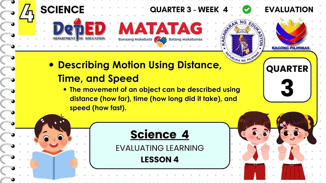 SCIENCE4 Q3 W4: Describing Motion Using Distance, Time, and Speed #science4 #matataggrade4