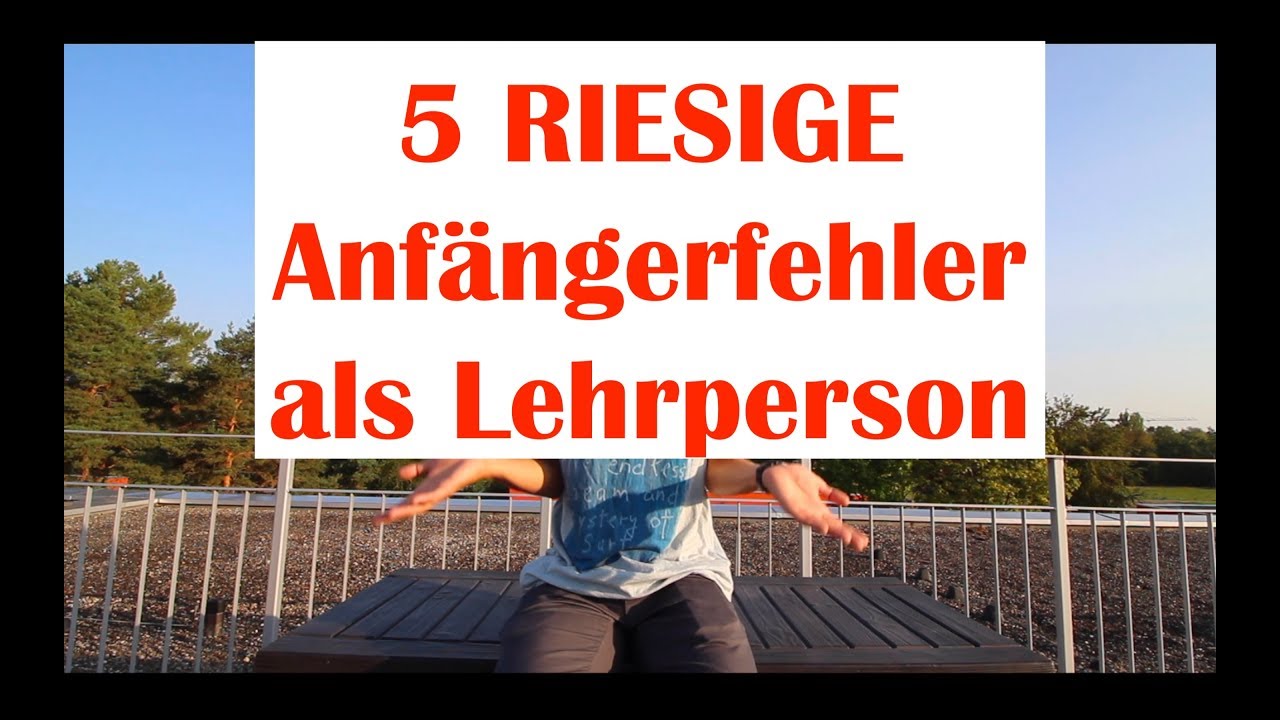 5 TYPISCHE Lehrer-ANFÄNGER-Fehler im Berufseinstieg ;)