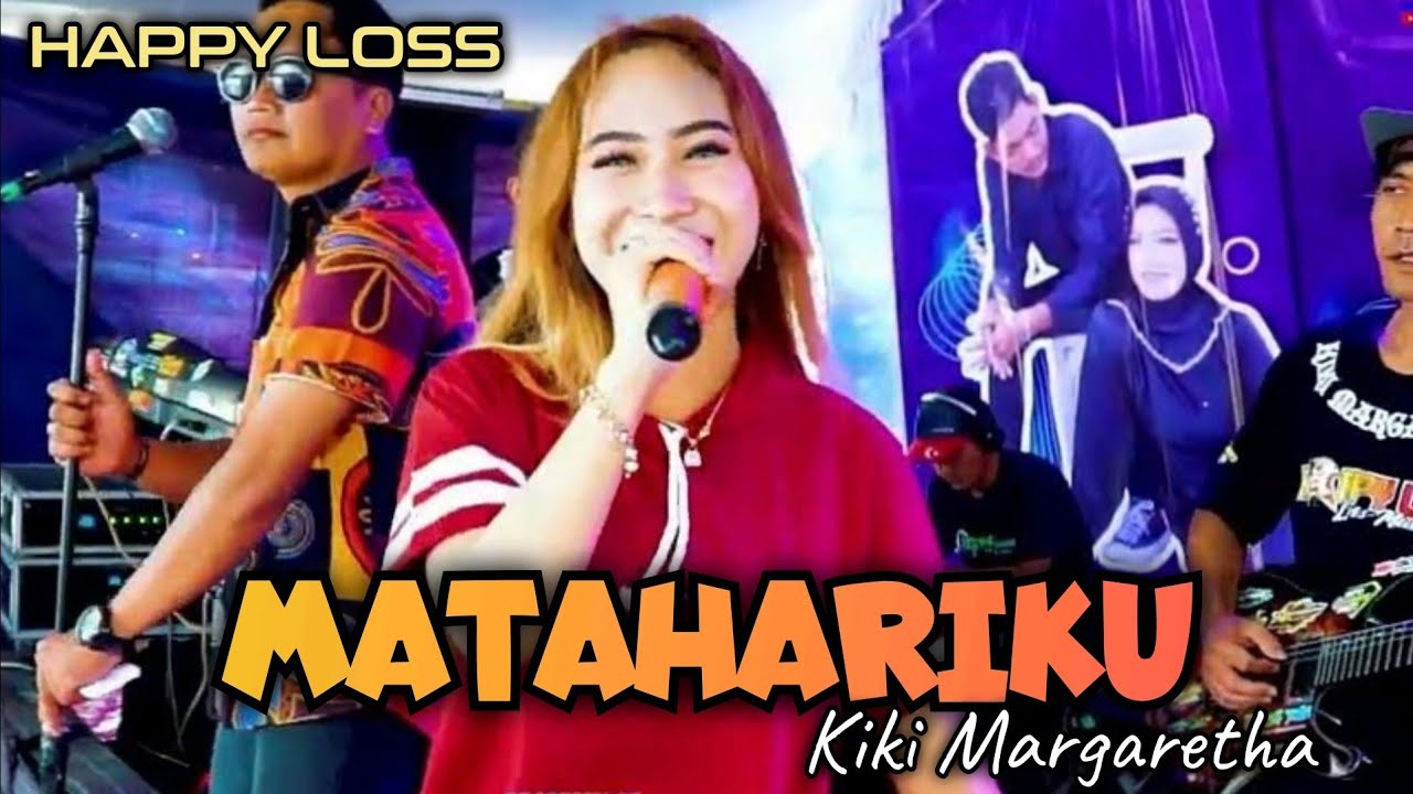 HAPPY LOSS - MATAHARIKU - KIKI MARGARETHA- WEDDING ARDI & ERNA - KALIWUNGU KUDUS