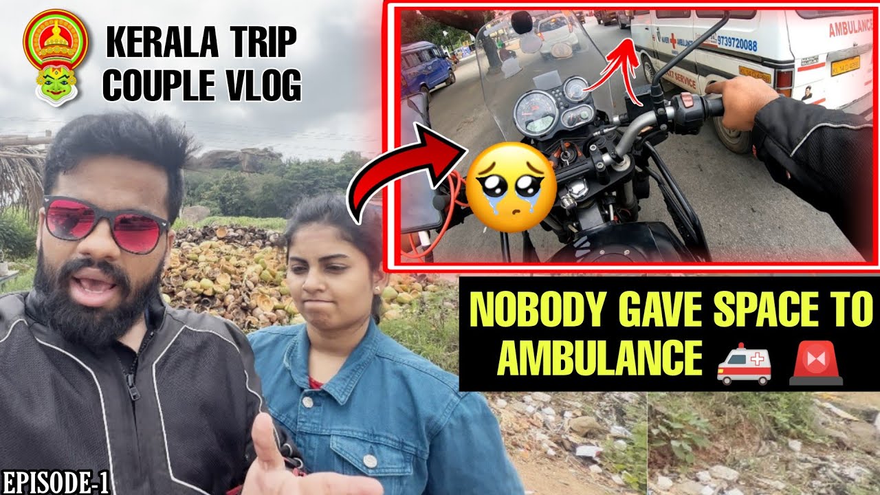 Chennai To Mysore | Kerala Trip 😍| Nobody Gave Way To Ambulance 🚑😡| Couple MotoVlog | KL With TN