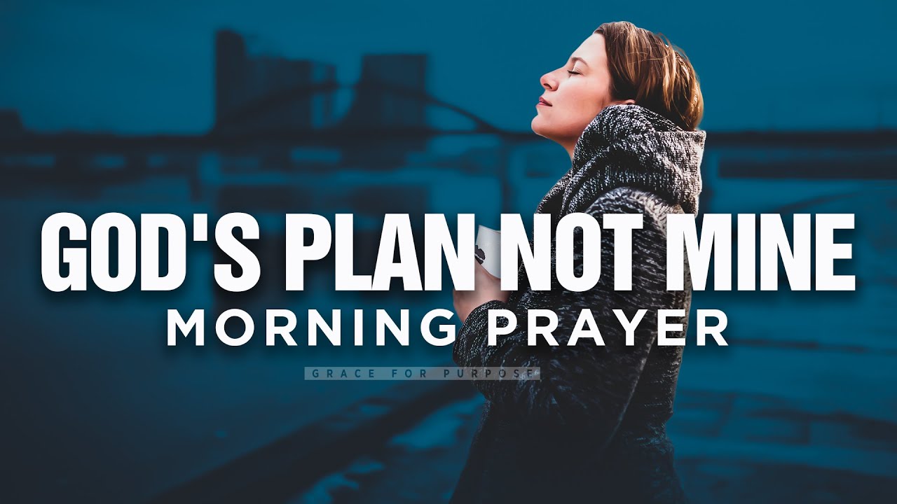 Trust God To Lead Even When It Makes No Sense | A Blessed Morning Prayer To Begin Your Day