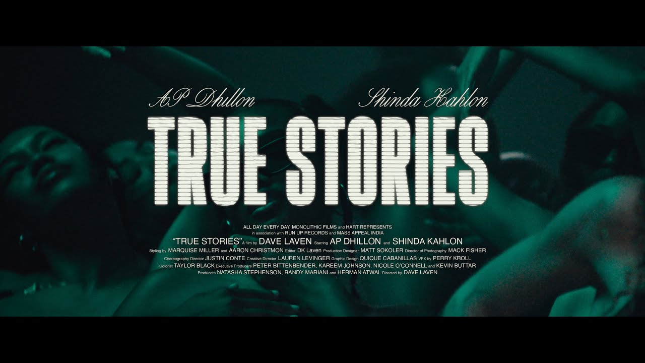 True Stories -  AP Dhillon | Shinda Kahlon (Official Music Video)