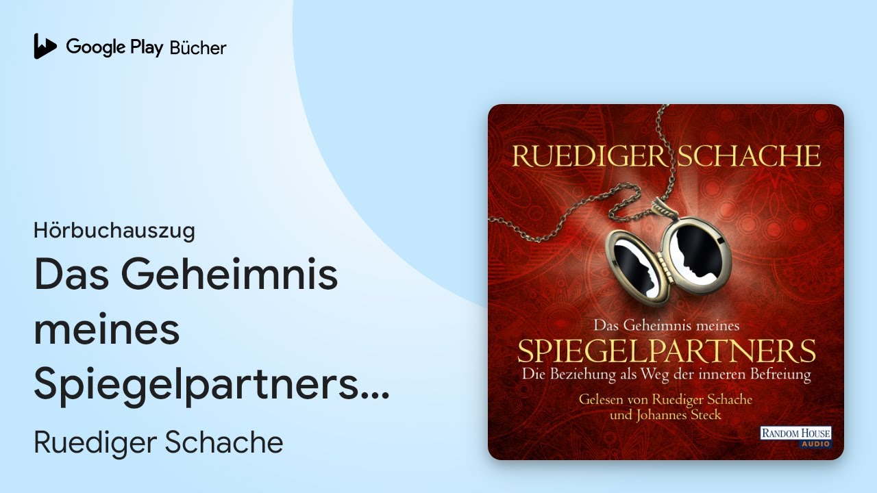 &bdquo;Das Geheimnis meines Spiegelpartners: Die&hellip;&ldquo; von Ruediger Schache&nbsp;&middot; H&ouml;rbuchauszug