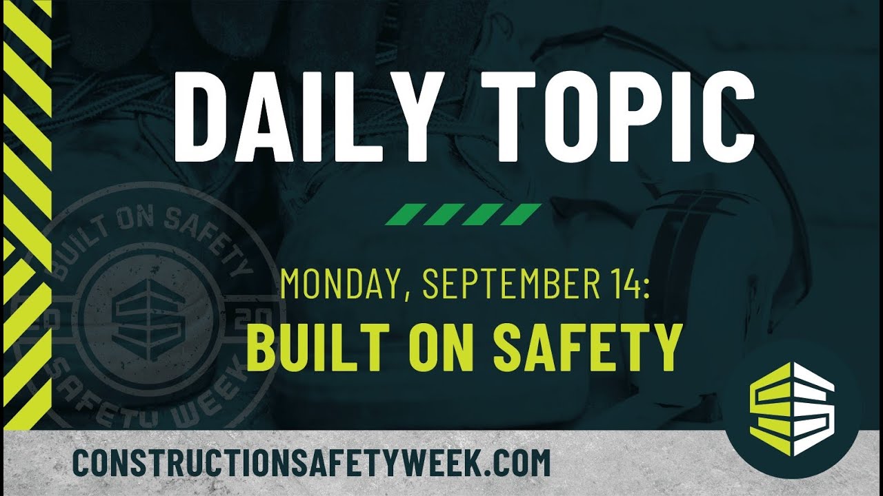 2020 Safety Week Topic 1: Built on Safety