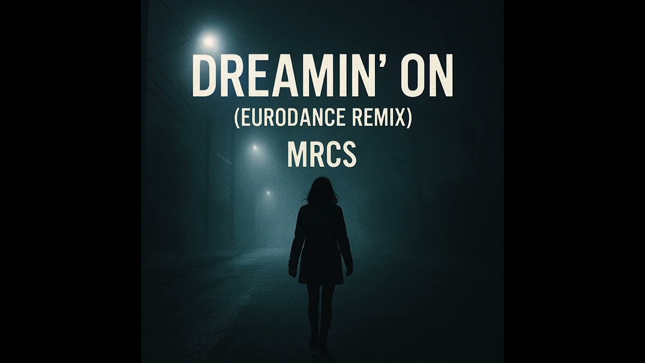 Dreamin' On (eurodance remix) - MRCS 