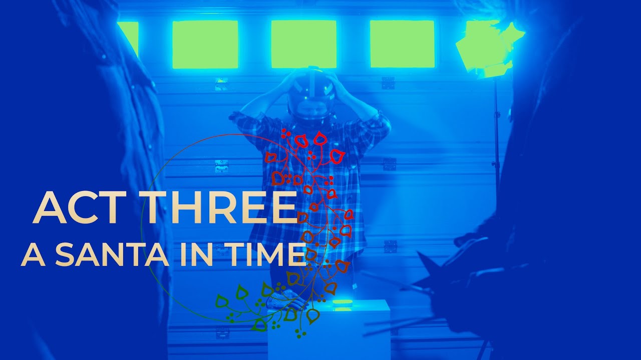 Holiday Special | Act 3: A Santa in Time