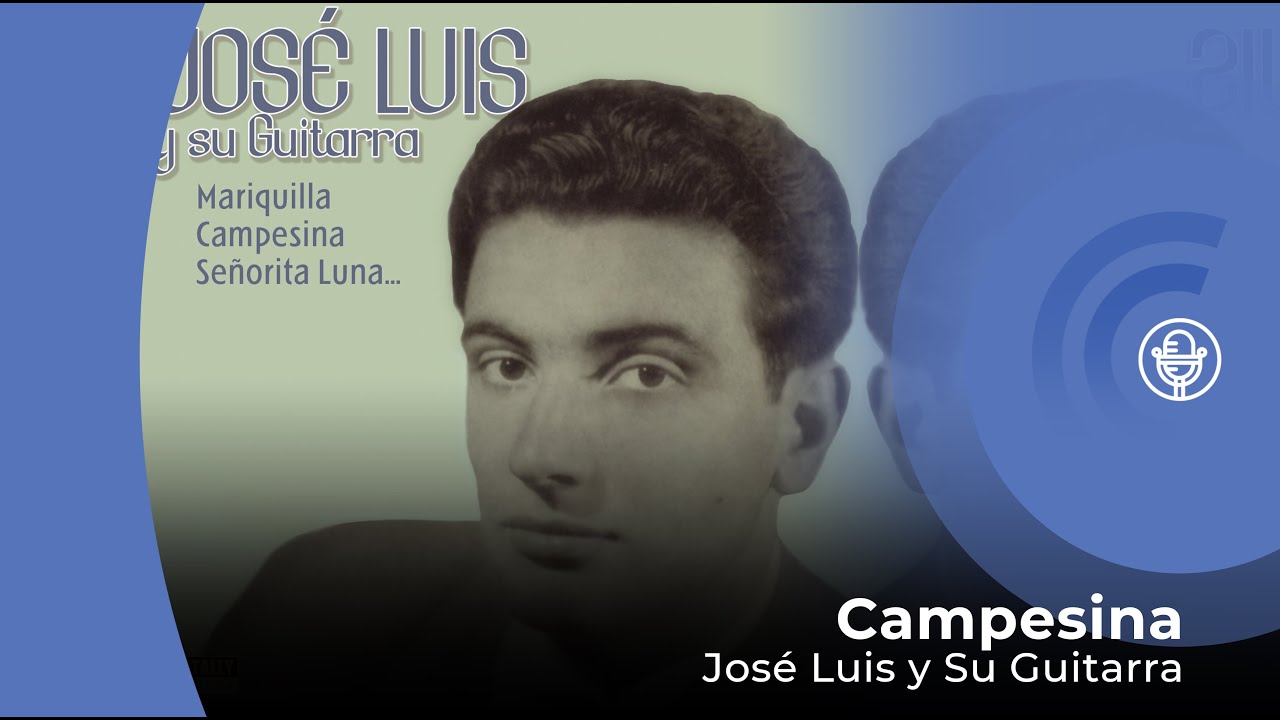 Jose Luis y Su Guitarra - Campesina (con letra - lyrics video)