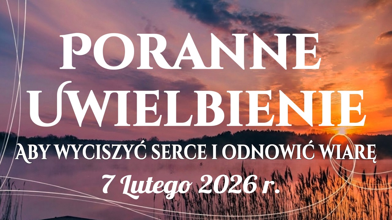 🙌🏻🔥20 Pieśni Porannego Uwielbienia, które Przynoszą Uzdrowienie i Pokój Duszy
