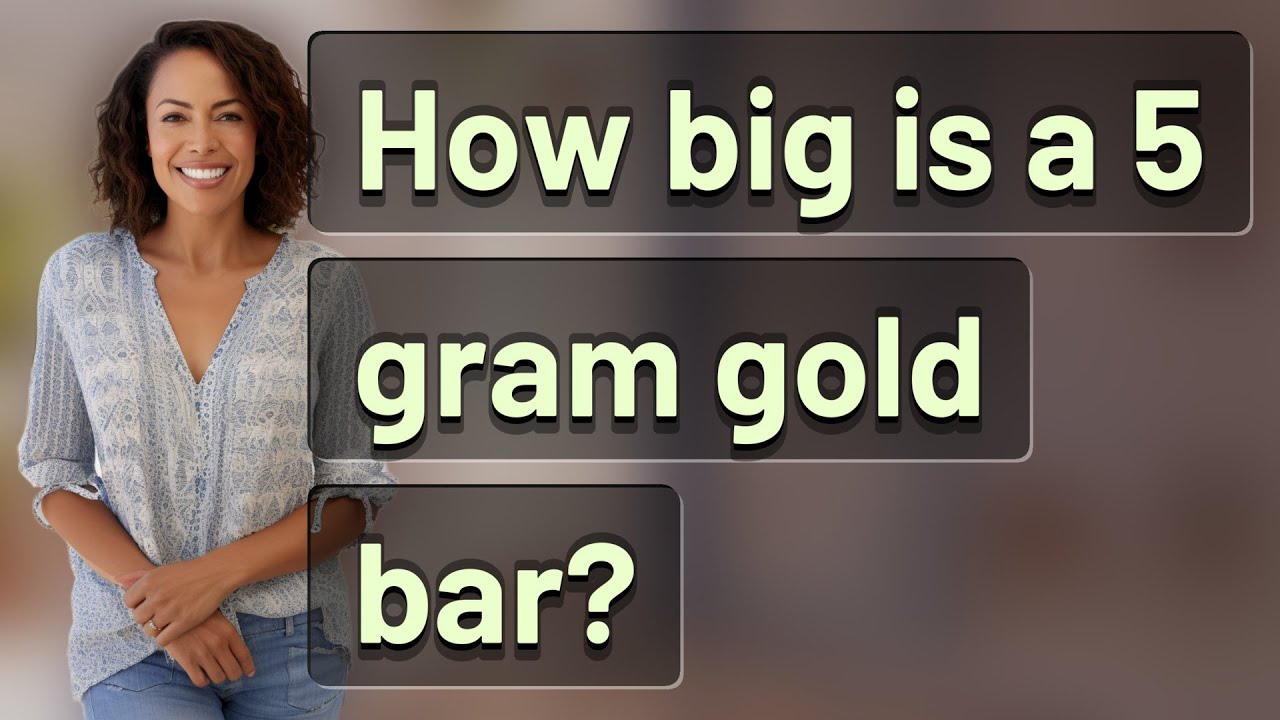 How big is a 5 gram gold bar?