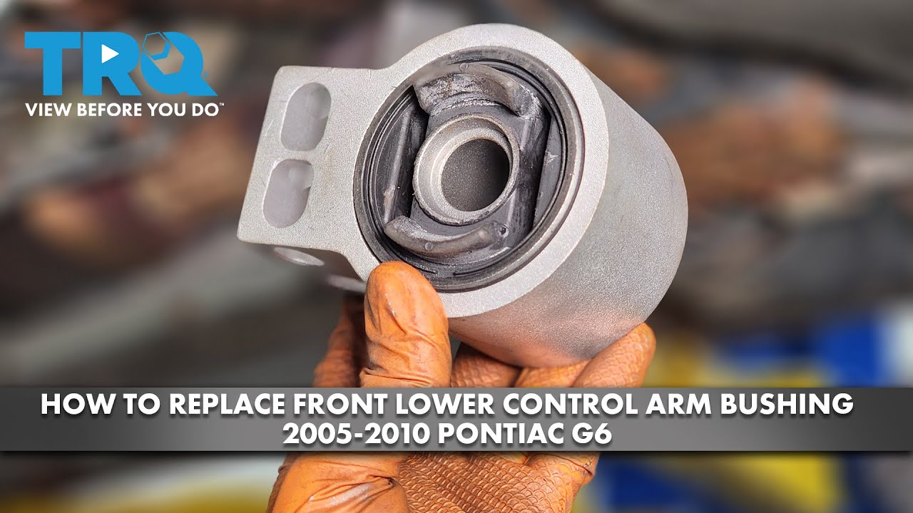 How to Replace Front Lower Control Arm Bushing 2005-2010 Pontiac G6