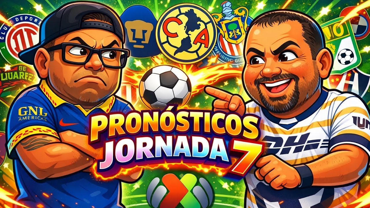 PRONÓSTICOS JORNADA 7 CLAUSURA 2026 ¡SE CALIENTA LA TABLA!