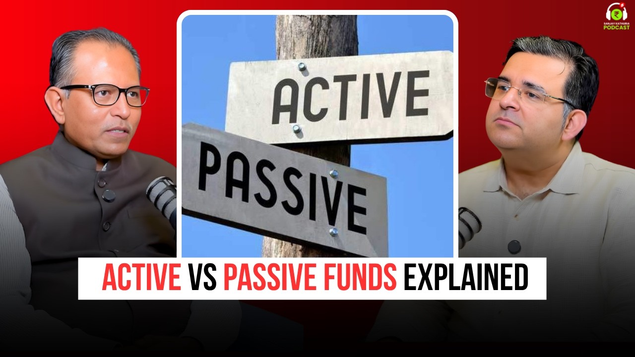 Active vs Passive Funds Explained | Ft. Nilesh Shah | Sanjay Kathuria Podcast Clips