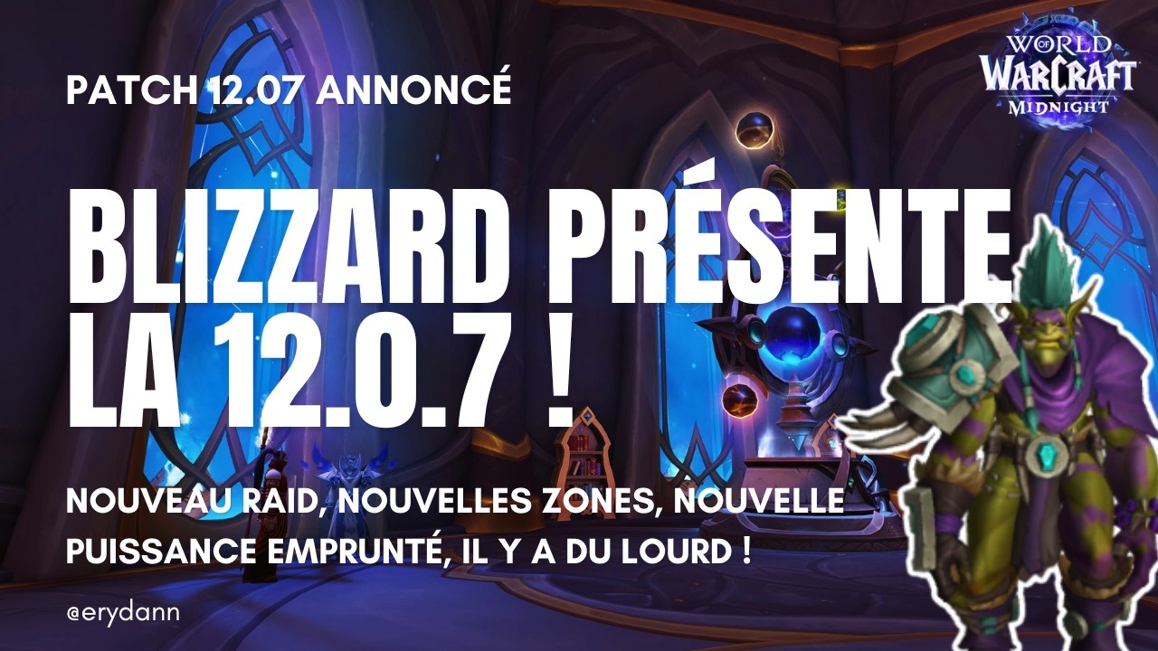 12.0.7 de WOW : Blizzard change TOUT pour le prochain patch ! (Mythique Flexible & Nouveaux Mondes)🔥