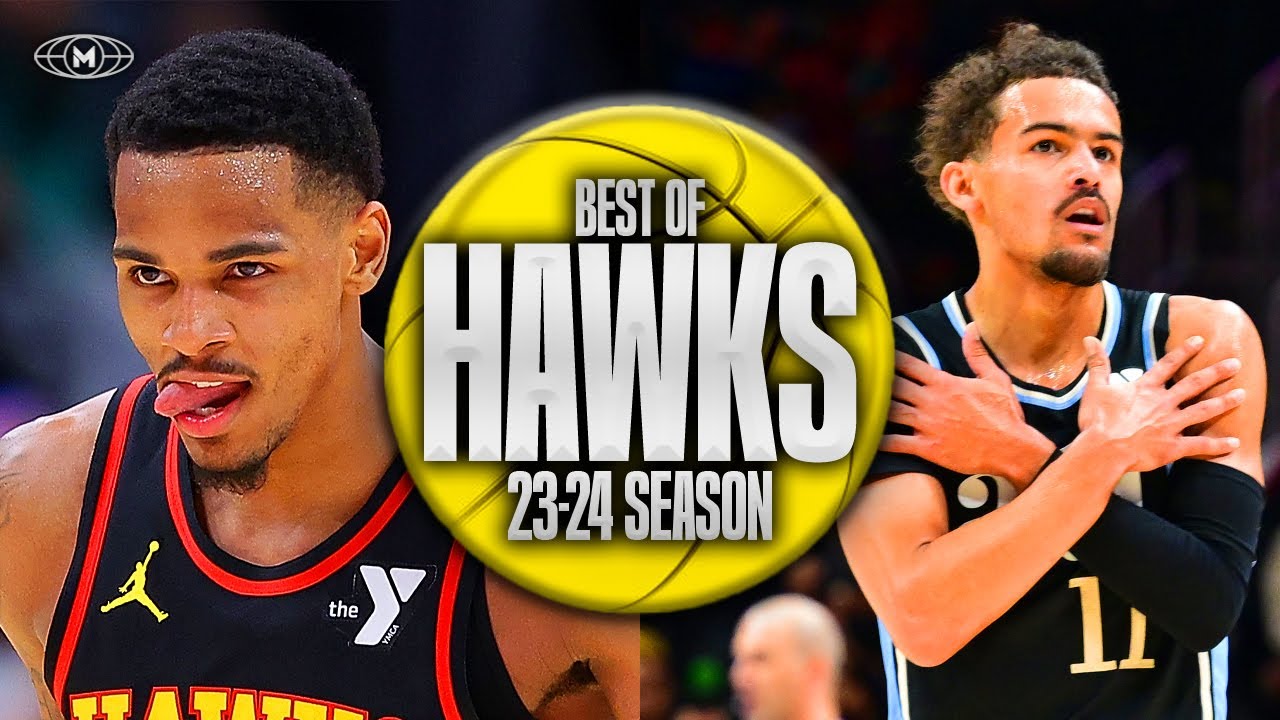 Atlanta Hawks BEST Highlights & Moments 23-24 Season 🍑