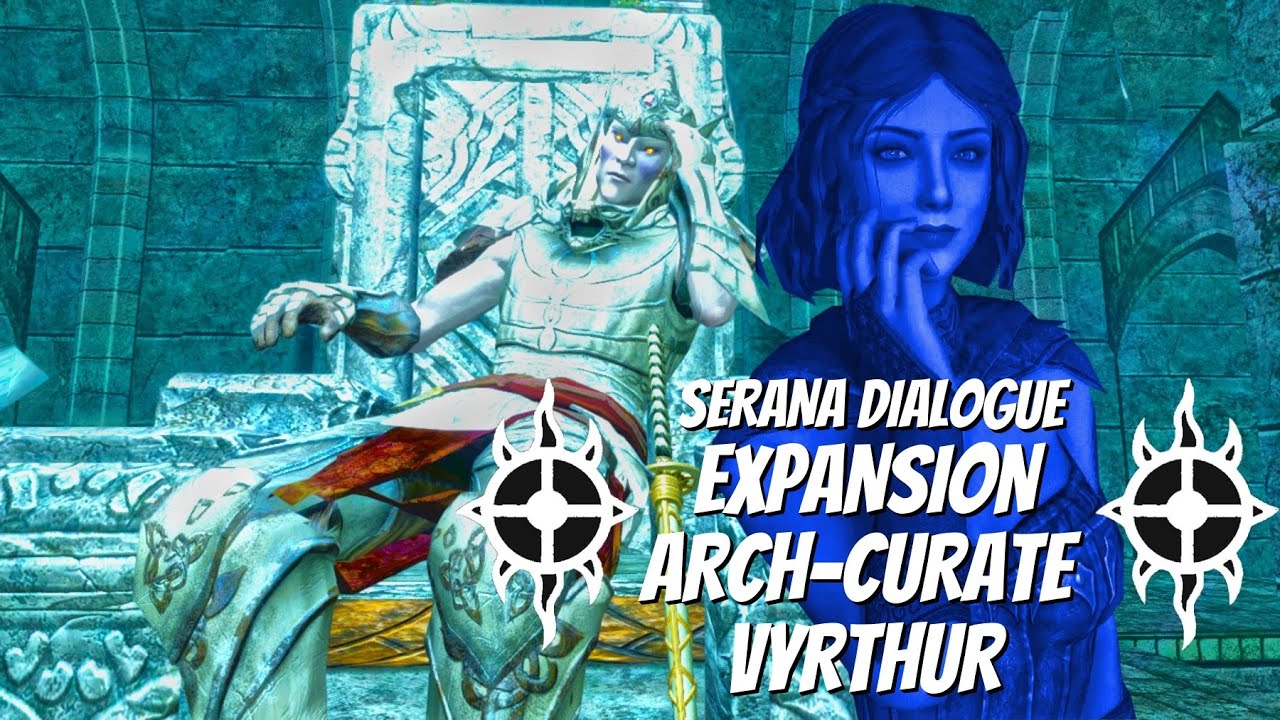 Skyrim AE - (MODDED GAMEPLAY) Serana Dialogue Expansion (Dawnguard) | Arch-Curate Vyrthur