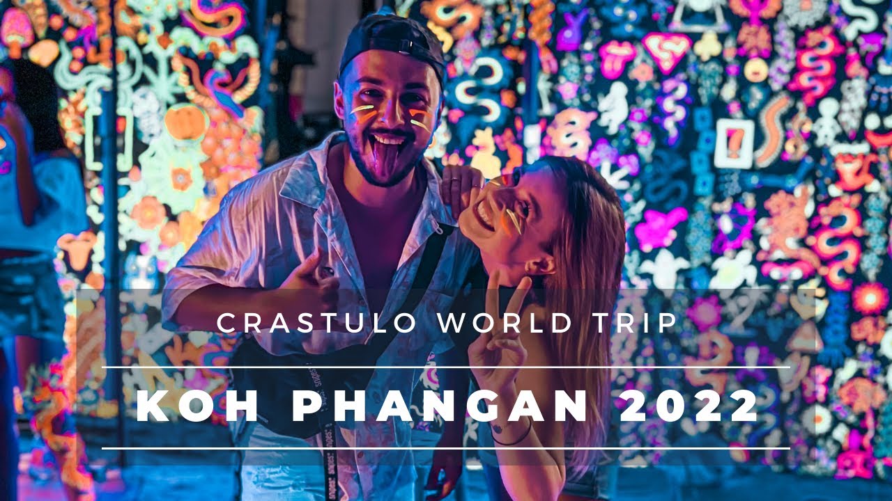 KOH PHANGAN + Full Moon Party in 2022!