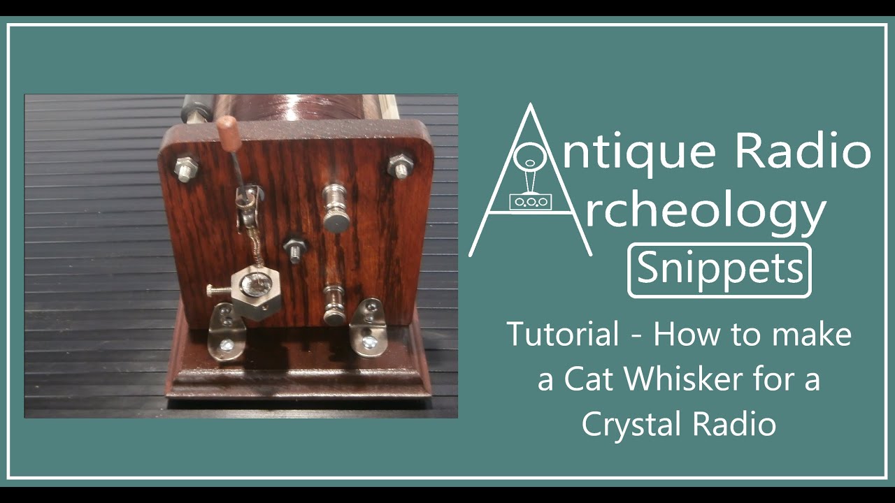 Tutorial - How to make a Cat Whisker for a Crystal Radio