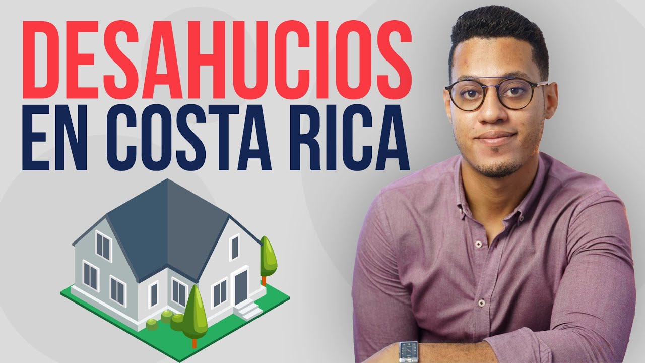 Desahucios en Costa Rica | conozca el proceso monitorio y proceso sumario