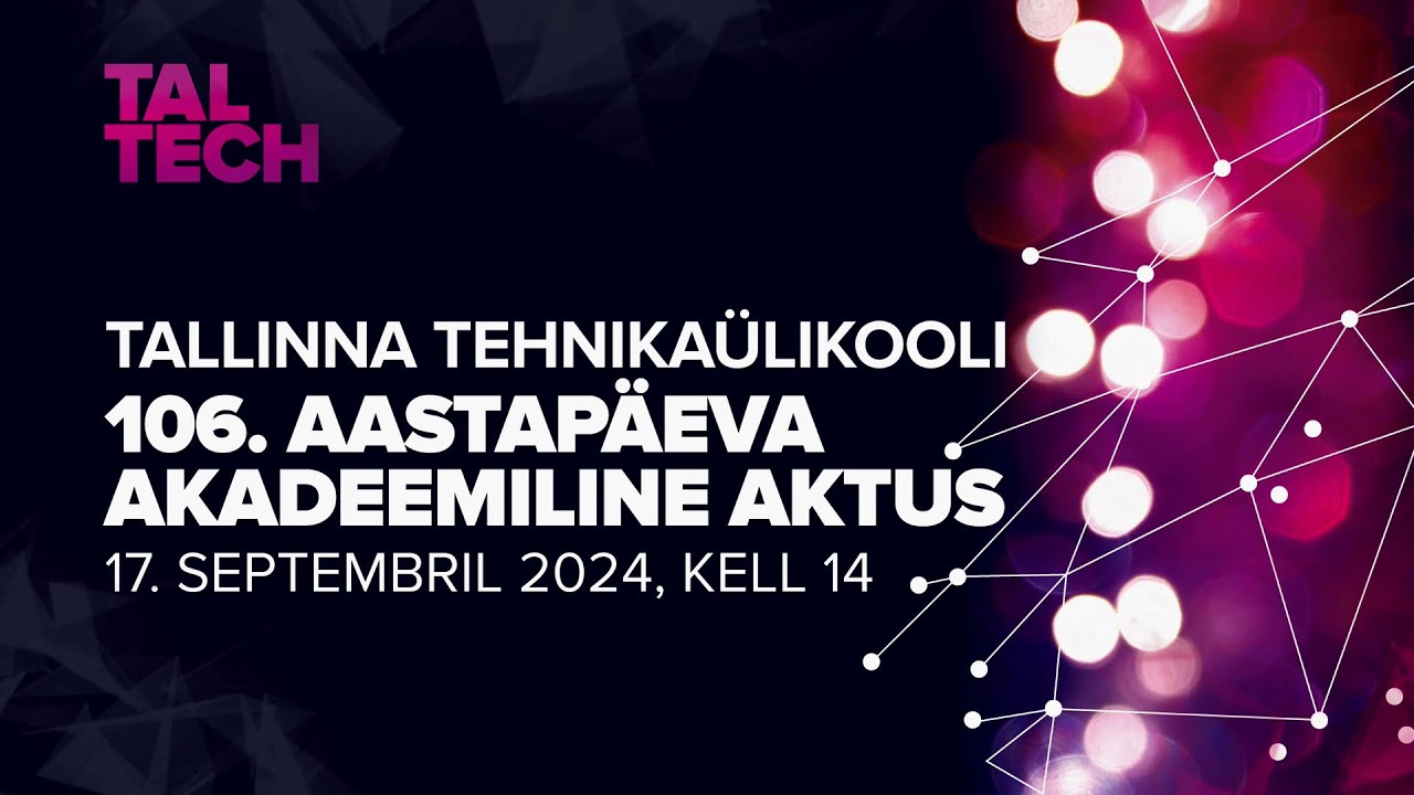 Tallinna Tehnikaülikooli 106. aastapäeva akadeemiline aktus