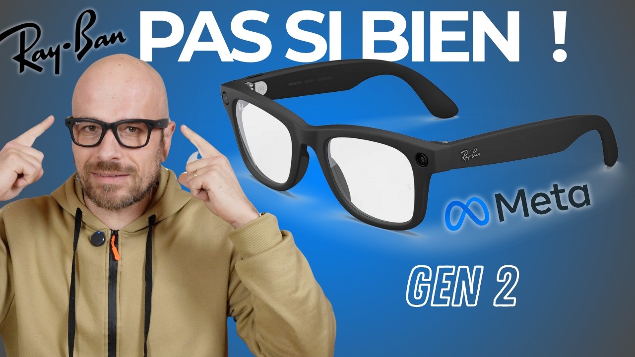 Ce que j'aurais AIME SAVOIR sur ces LUNETTES CONNECTEES avant de les avoir (Ray-Ban Méta gen 2)