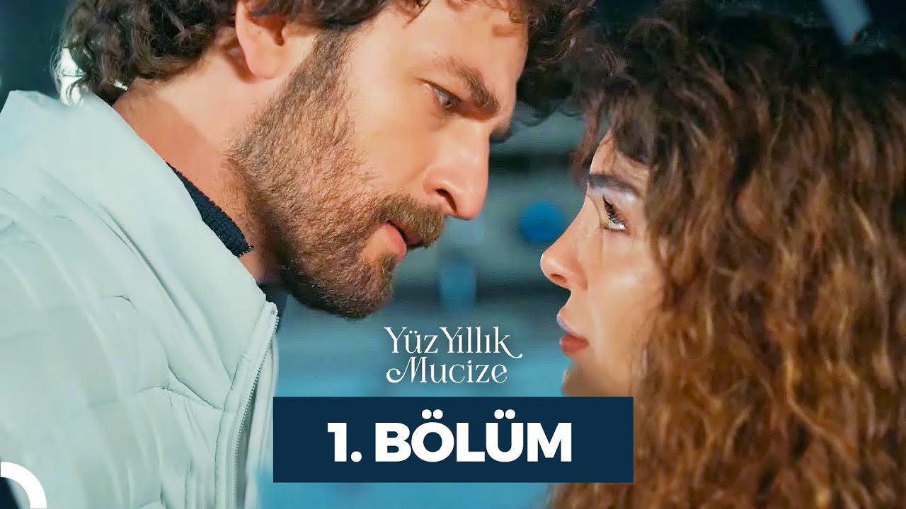 Yüz Yıllık Mucize 1. Bölüm
