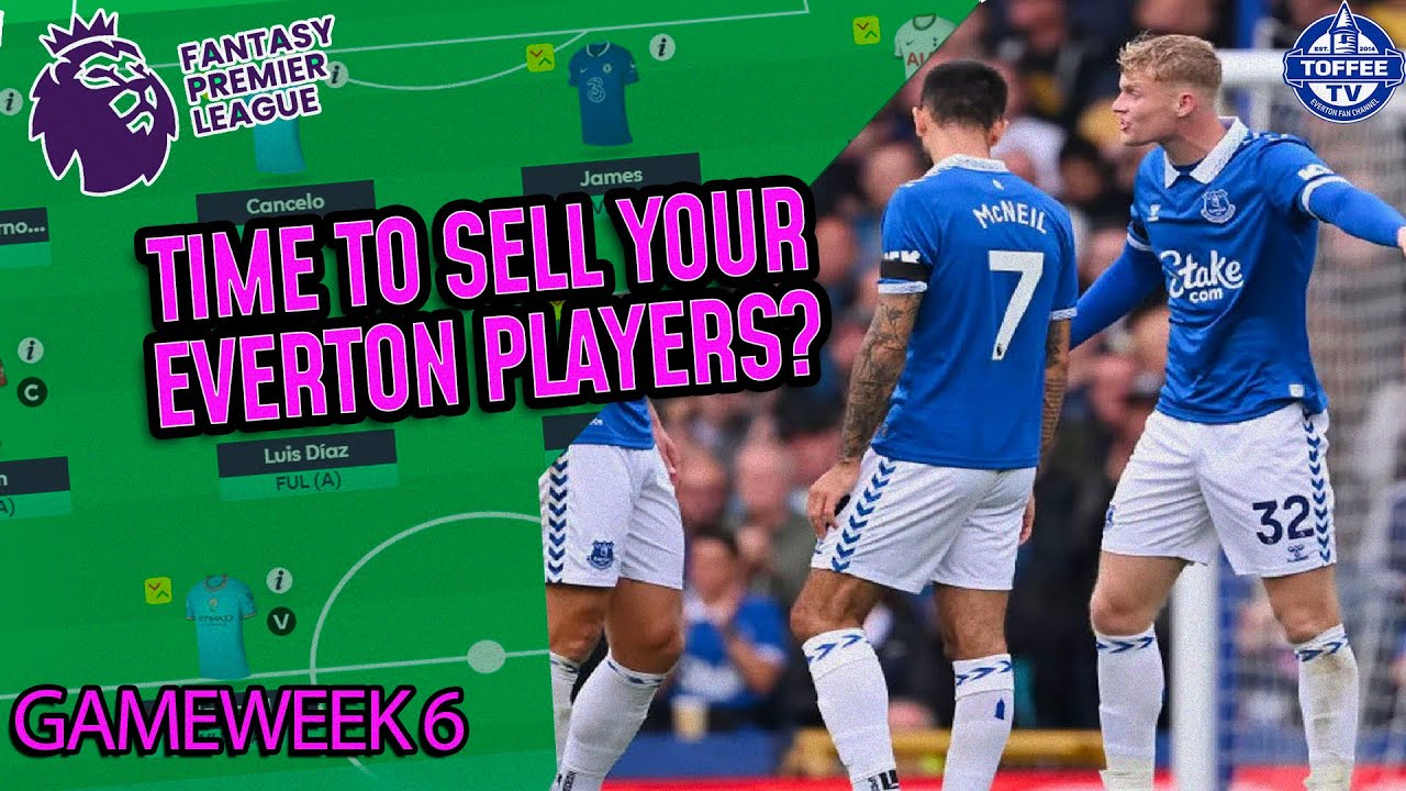 Time To Sell Your Everton Players? | The FPL Show - GW6 | Fantasy Premier League 2023/24