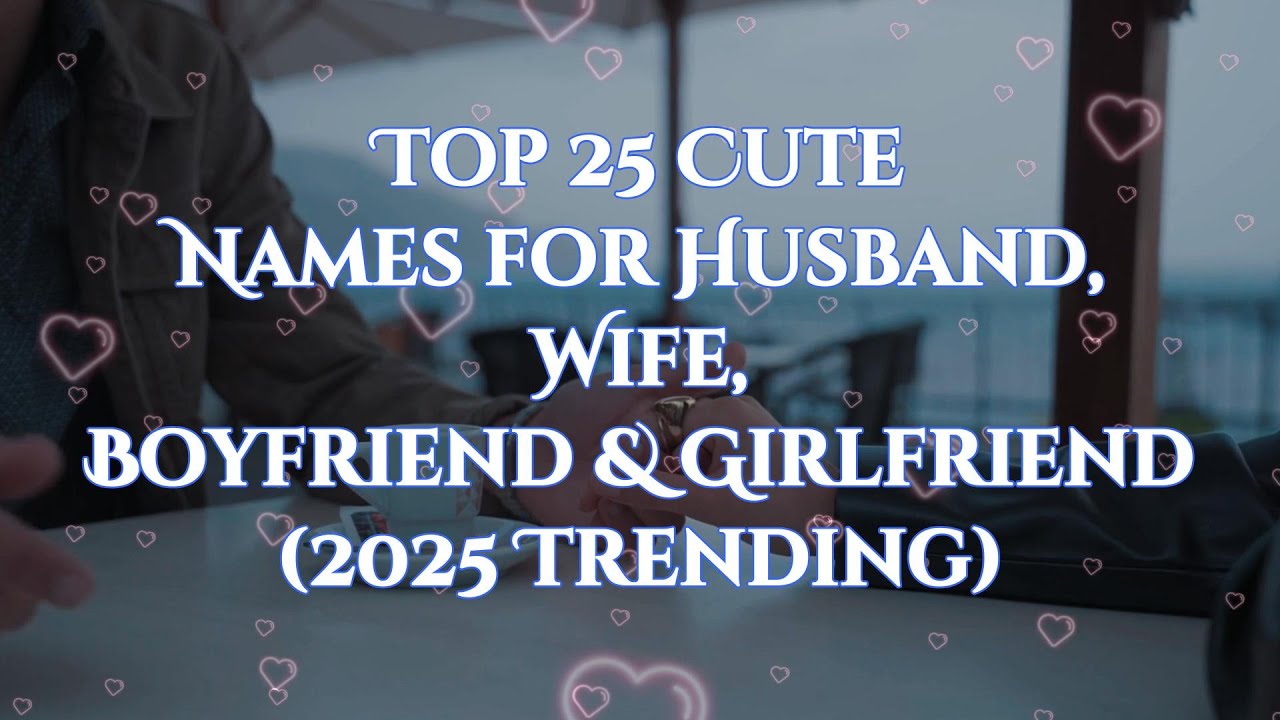 Top Cute Names for Husband & Wife 💖 | Romantic Couple Nickname #love #cutenames #relationshipgoals