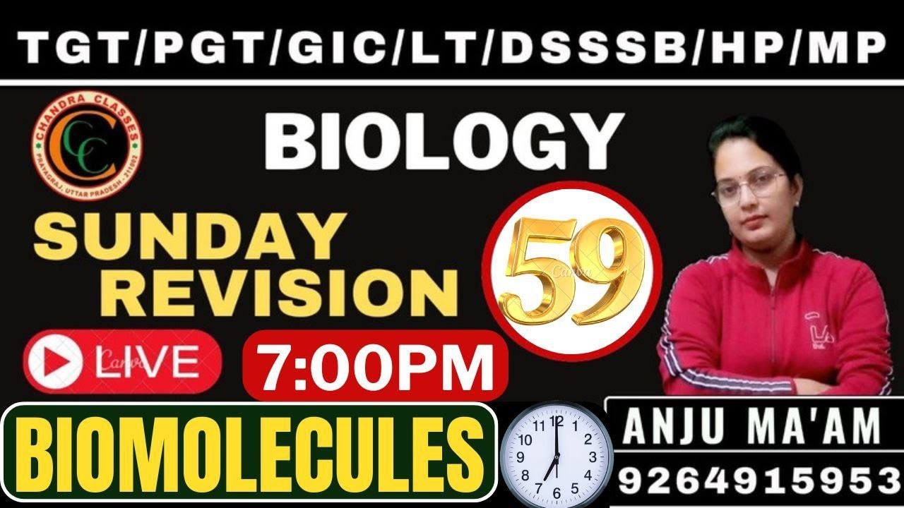 SUNDAY REVISION 59 || BIOMOLECULES ||TGT II PGTII LT IIGIC II BY ANJU MAM #chandraclasses.com