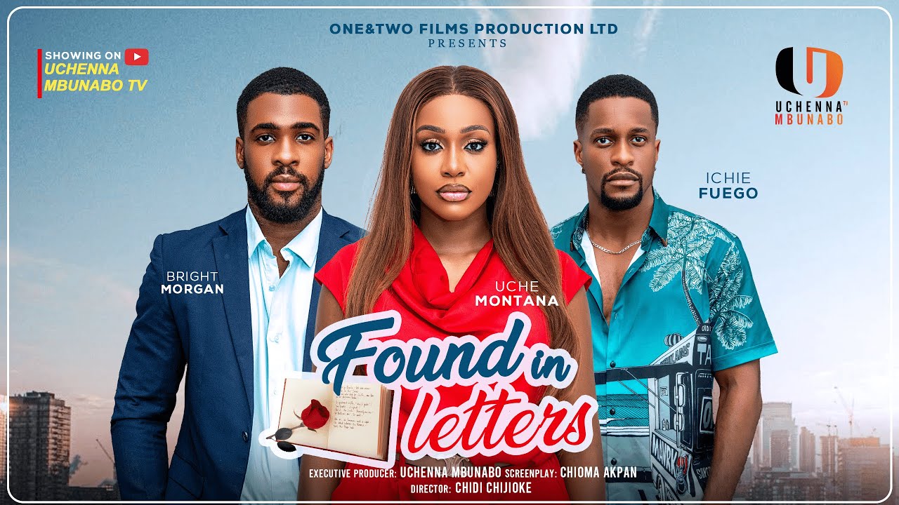 FOUND IN LETTERS - UCHE MONTANA, BRIGHT MORGAN, ICHEI FUEGO latest 2025 nigerian movie