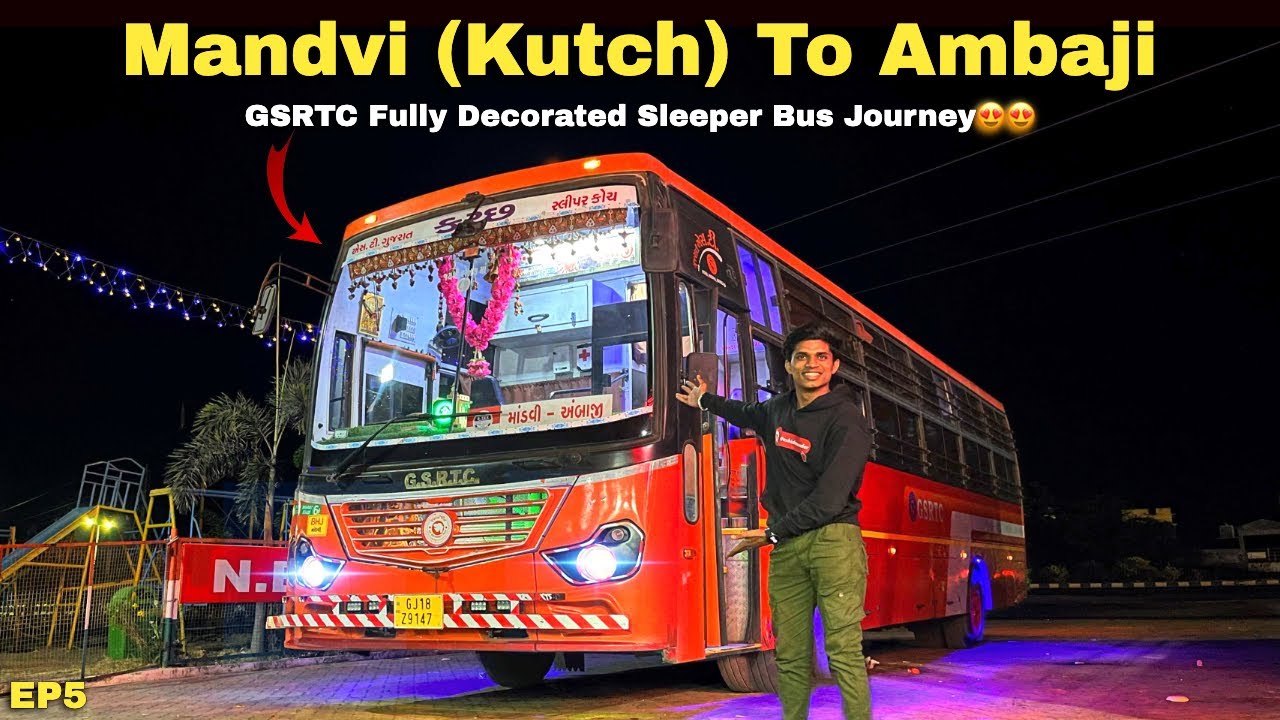 Mandvi To Ambaji GSRTC Fully Decorated Sleeper Bus Journey😍😍 Gujarat Govt Bus Decoration Series EP5