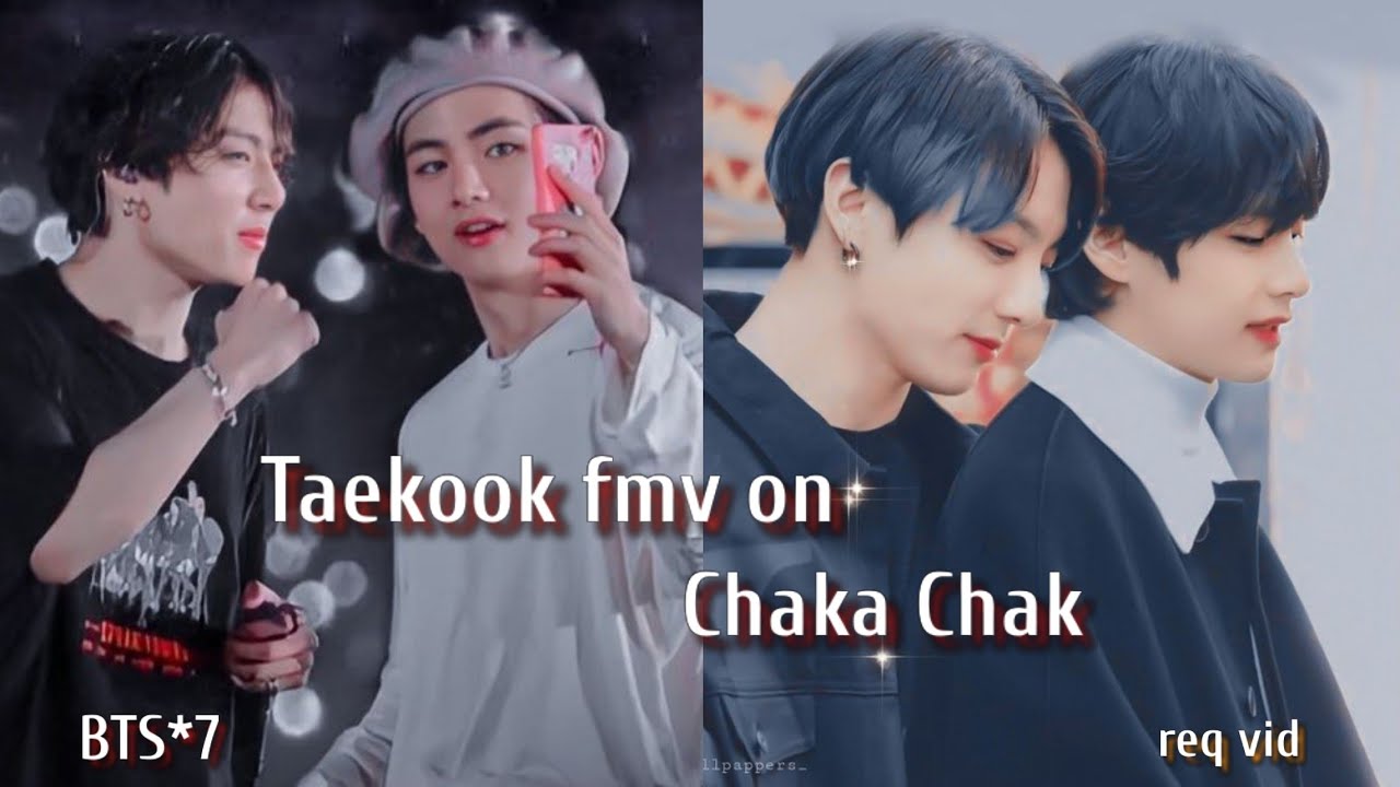 req vid💜Taekook fmv on Chaka Chak💜Taekook fmv on hindi song💜#bts#btsedit #btshindimix#taekook 💜