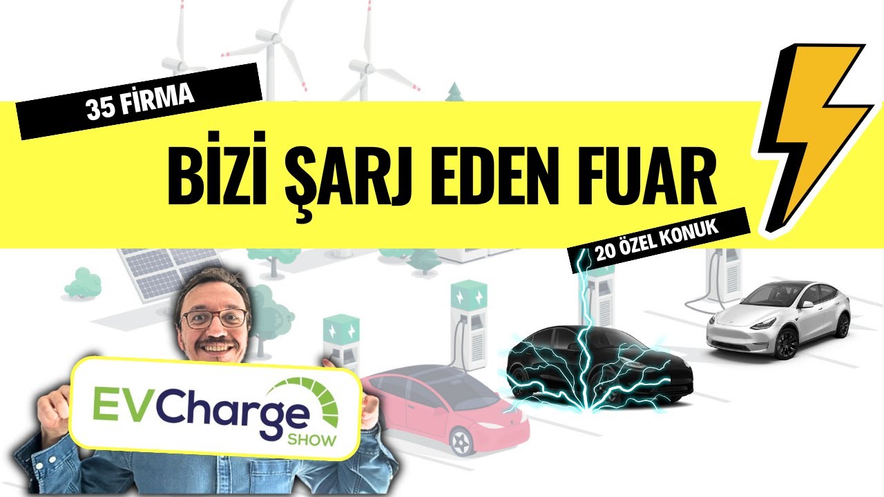 EV Charge Show 2023 Fuarını Evinize Getirdim - 35 Firma 20 Röportaj