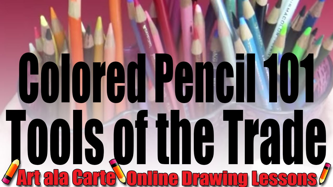 Colored Pencils 101 part 2 Tools