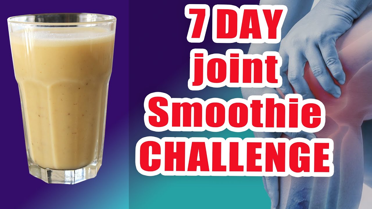 7 Day Smoothie Challenge to Fix Knee and Joint Pain