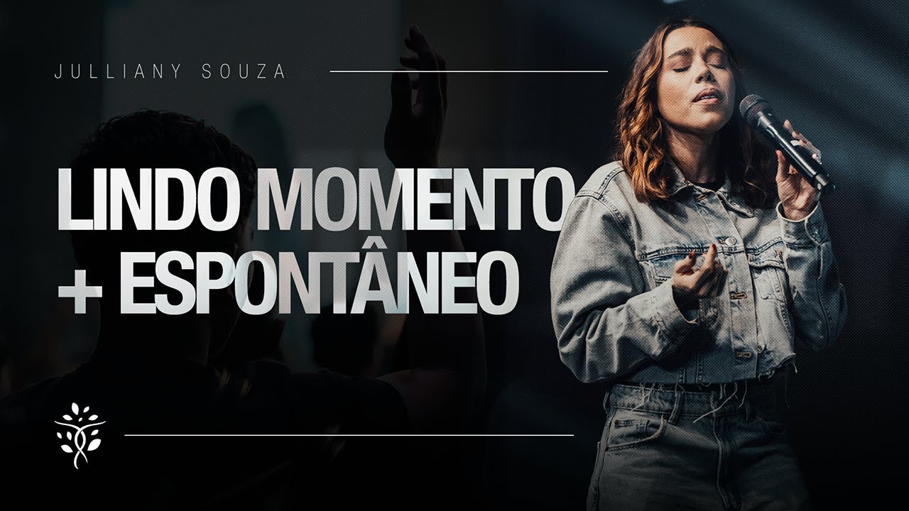 Lindo Momento + Espontâneo | Julliany Souza - Ao Vivo na Get Church Floripa