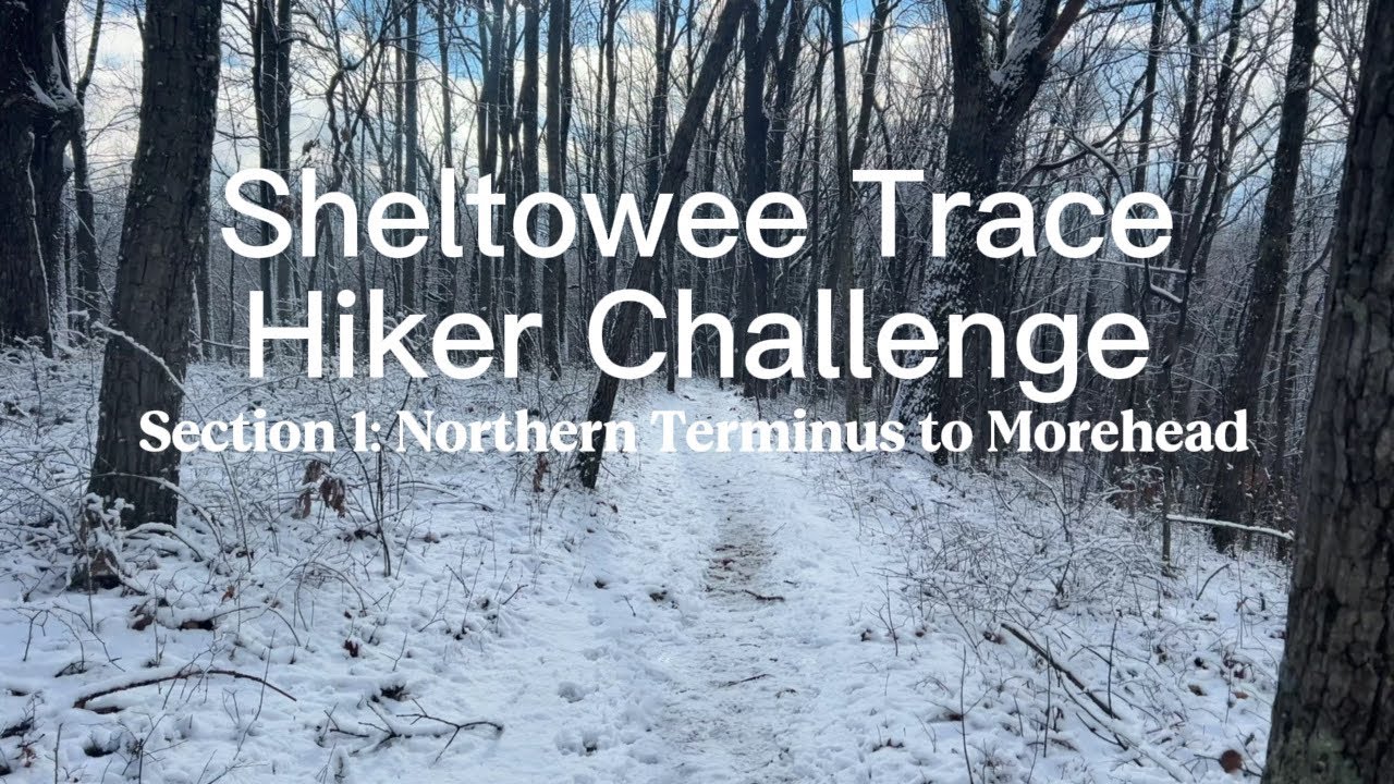 Sheltowee Trace Section Hike: Northern Terminus to Morehead. 2026 Hiker Challenge