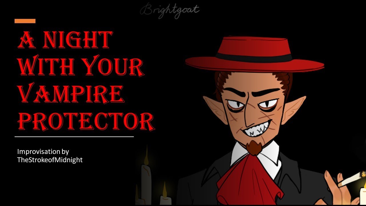 [M4A] A Night with Your Vampire Protector [Vampire Roleplay] [Protector to Lovers] [Crude Humor]