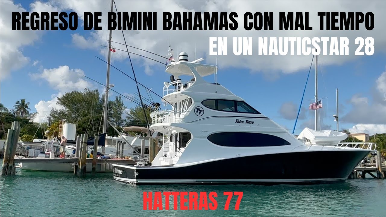 REGRESANDO CON MAL TIEMPO DE BIMINI BAHAMAS