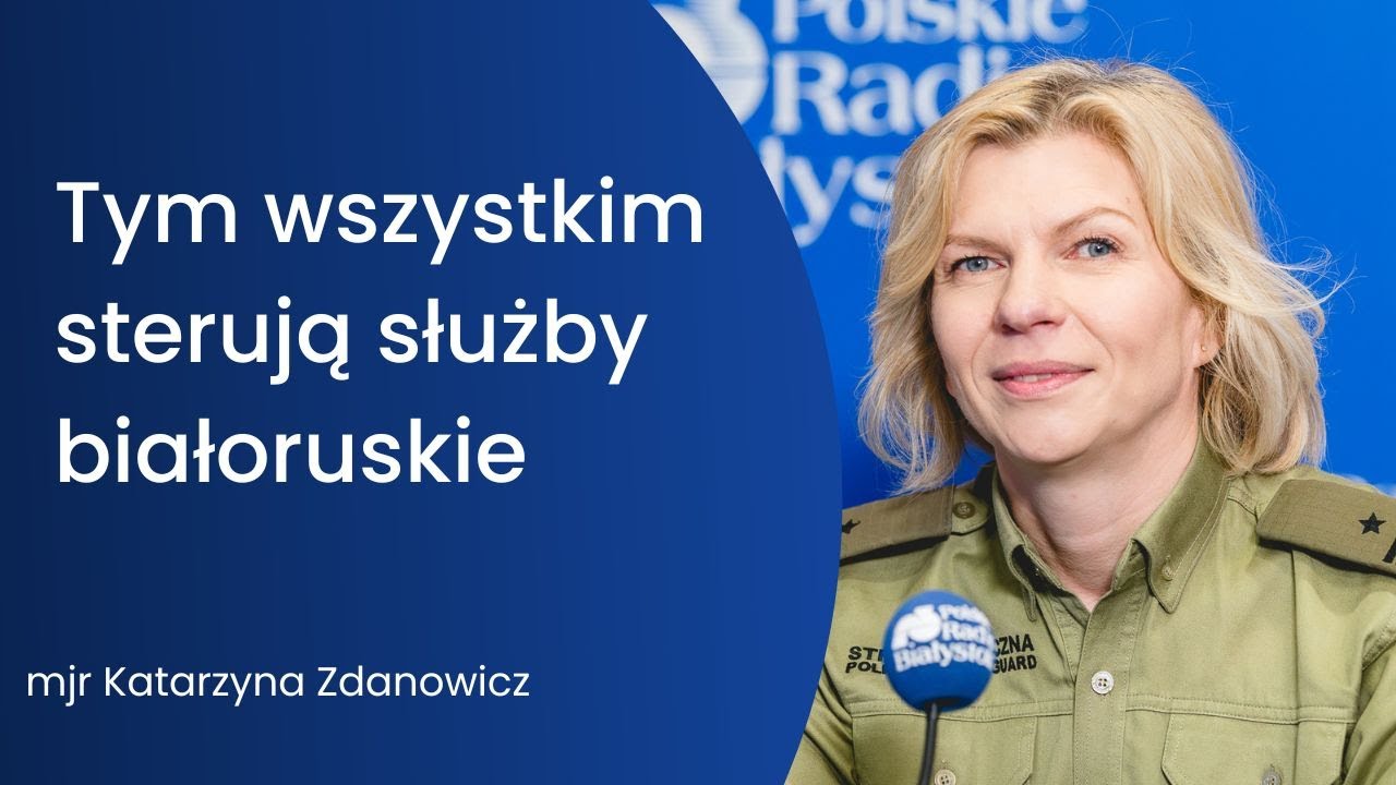 Sytuacja na polsko-białoruskiej granicy - rozmowa