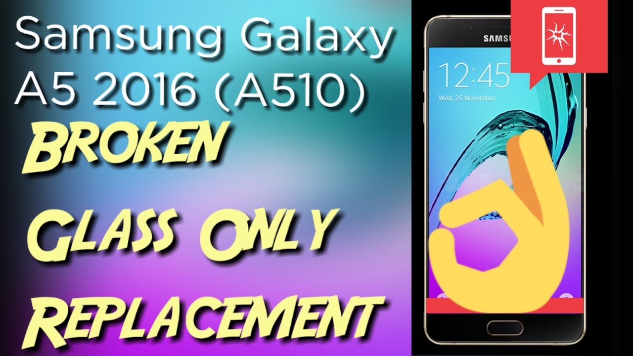 A5 2016 glass only replacement full process | Samsung galaxy A510 |