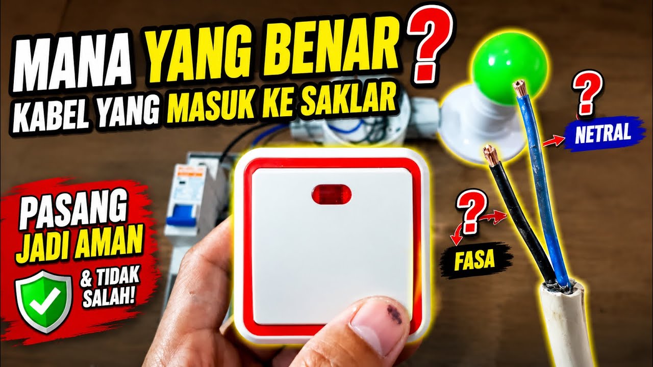 mana yang benar ? kabel yang masuk ke saklar itu fasa atau netral ?