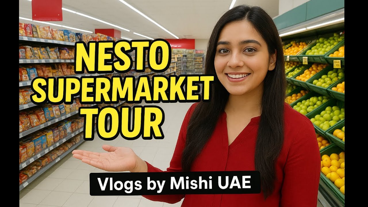 Nesto Supermarket UAE Tour 🇦🇪 | Full Shopping Guide & Prices | Vlogs by Mishi UAE
