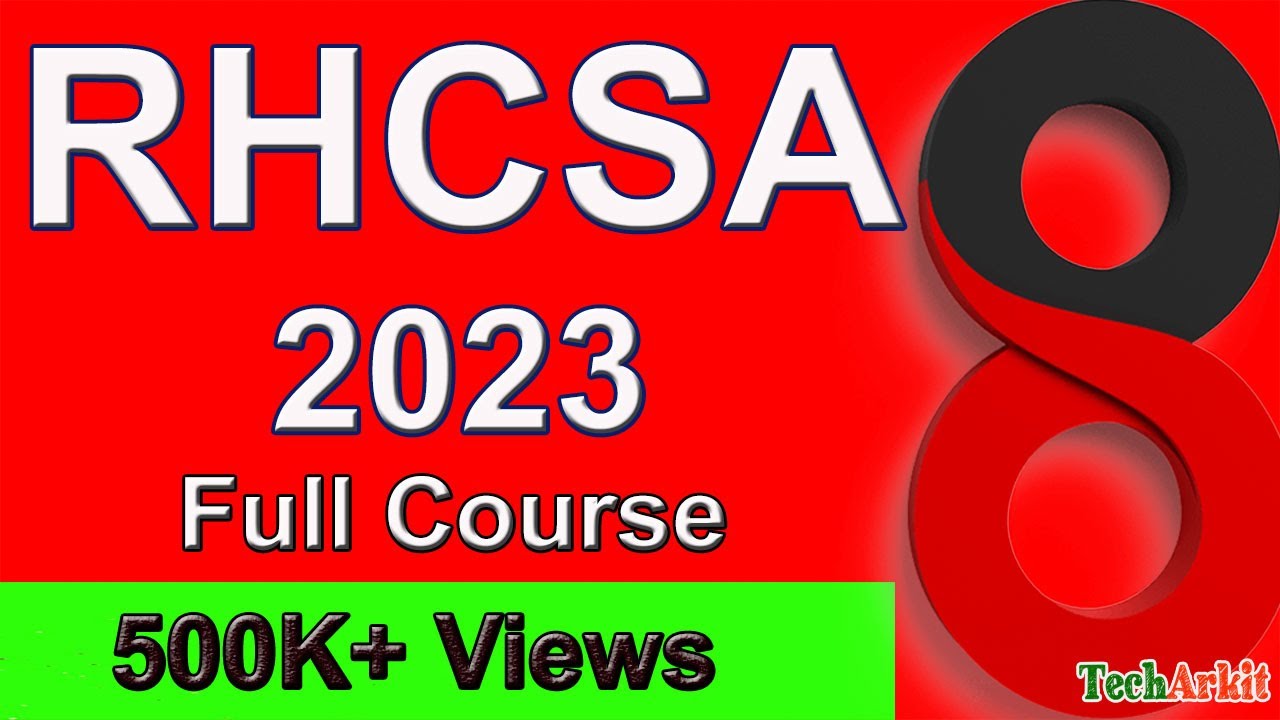 RHCSA 2023 Red Hat Certified System Administrator | Tech Arkit