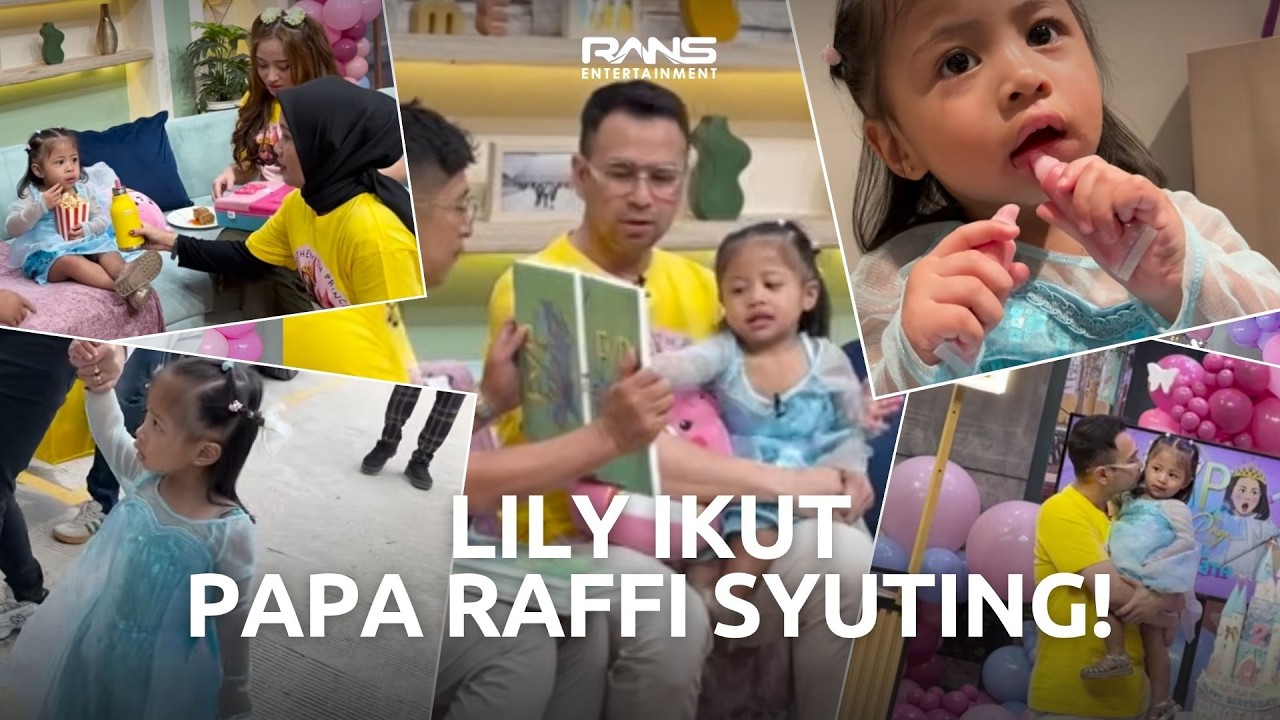 SPECIAL BIRTHDAY LILY!! RAFFI AJAK QUALITY TIME LILY BERDUAAN KE TEMPAT SYUTING!!!