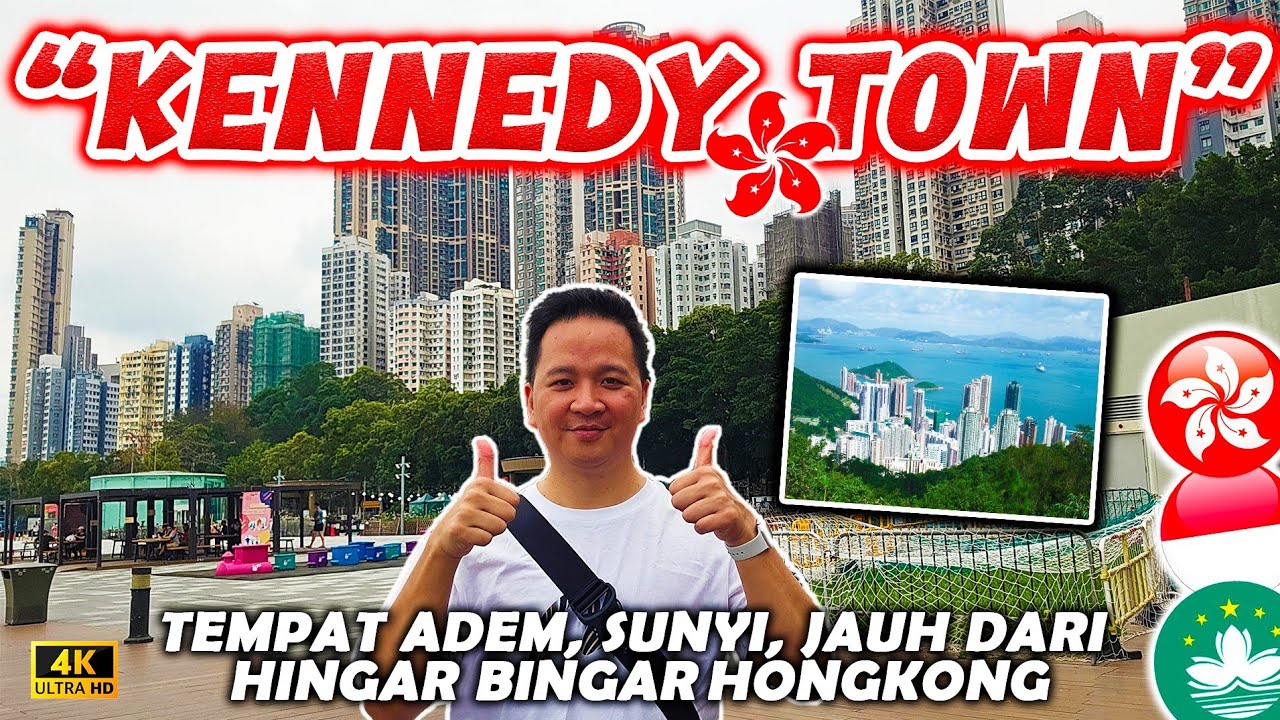 KENNEDY TOWN,. TEMPAT ADEM, SEPI, JAUH DARI HINGAR BINGAR HONGKONG