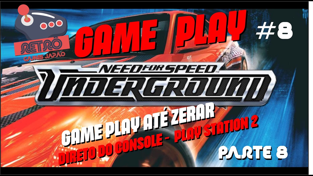AO VIVO - Need for Speed Underground PS2 / Modo Carreira Parte 8