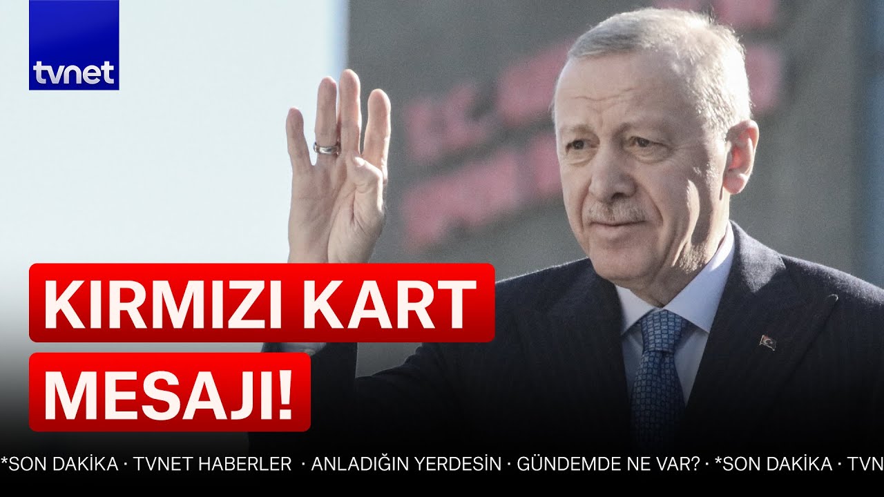 Cumhurbaşkanı Erdoğan'dan Özgür Özel'e kırmızı kart yanıtı!