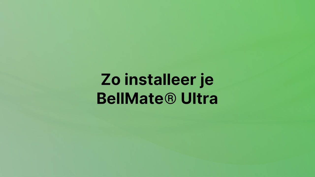 BellMate® Ultra - Zo installeer je BellMate® Ultra